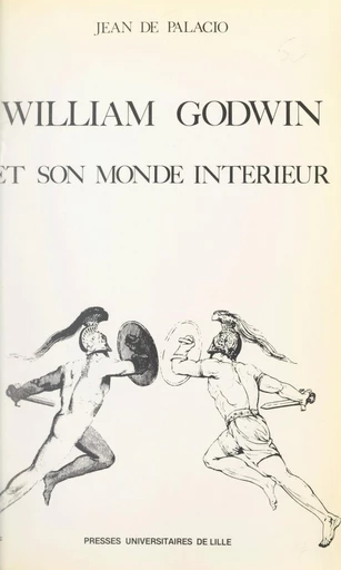 William Godwin et son monde intérieur - Jean de Palacio - FeniXX réédition numérique