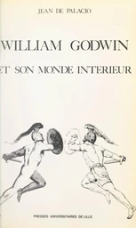 William Godwin et son monde intérieur