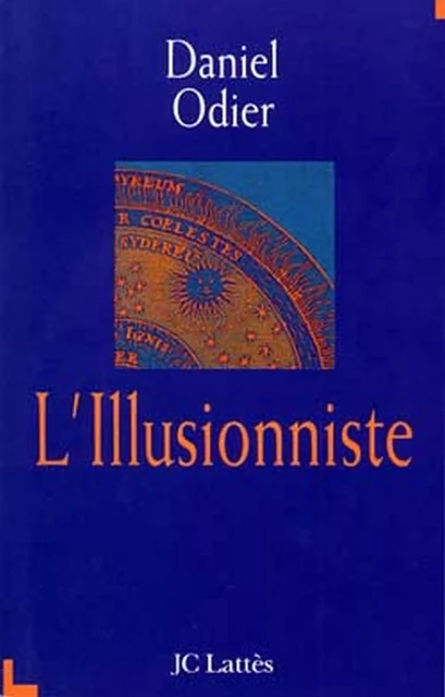 L'Illusionniste - Daniel Odier - JC Lattès