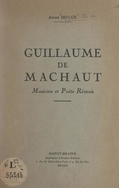 Guillaume de Machaut - André Douce - FeniXX réédition numérique