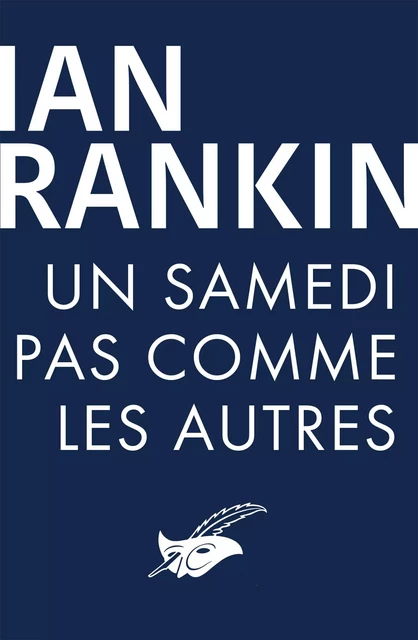 Un samedi pas comme les autres - Ian Rankin - Le Masque