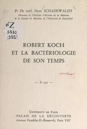 Robert Koch et la bactériologie de son temps