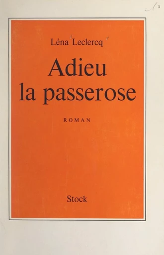 Adieu, la passerose - Léna Leclercq - FeniXX réédition numérique