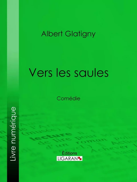 Vers les saules - Albert Glatigny,  Ligaran - Ligaran