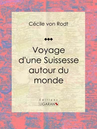 Voyage d'une Suissesse autour du monde