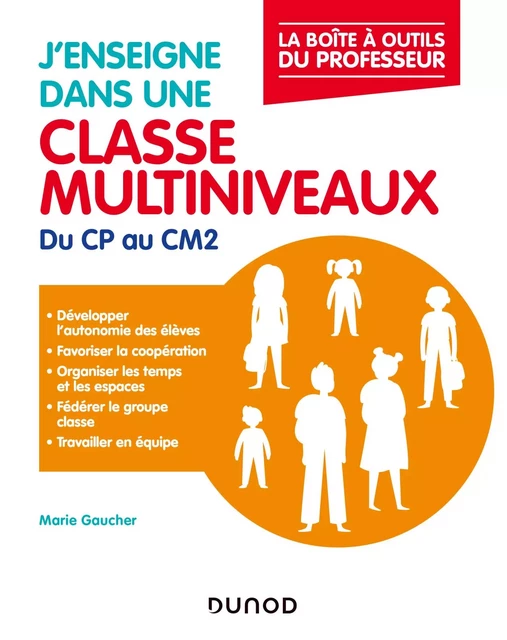 J'enseigne dans une classe multiniveaux - Marie Gaucher, Carole Jolly - Dunod