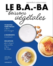 Le B.A.-BA des boissons végétales