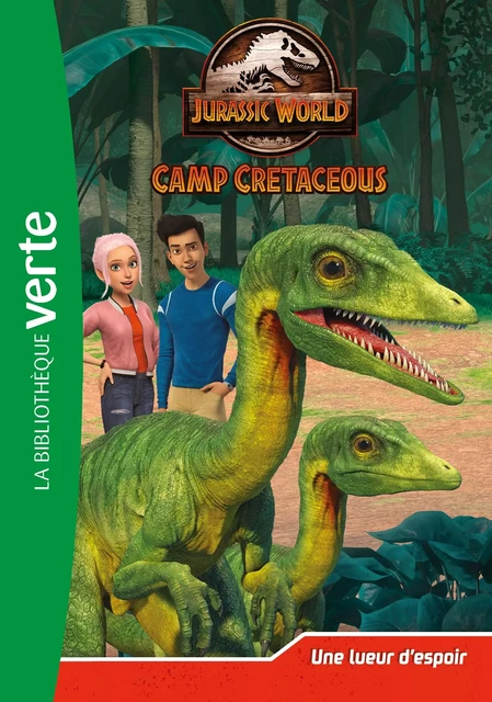 Jurassic world, la colo du crétacé 06 - Une lueur d'espoir -  Universal Studios - Hachette Jeunesse