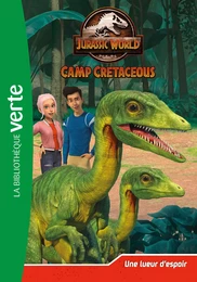 Jurassic world, la colo du crétacé 06 - Une lueur d'espoir