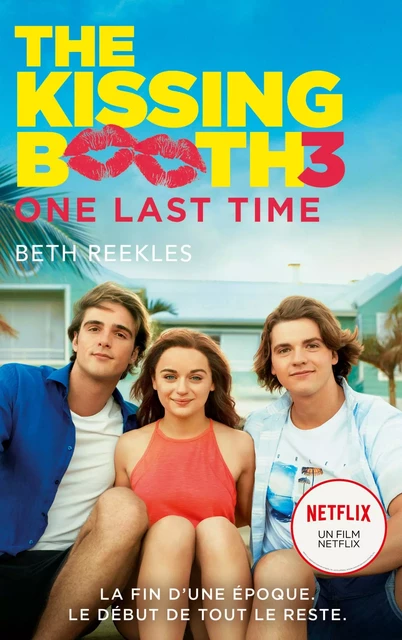 The Kissing Booth - tome 3 - Beth Reekles - Hachette Romans