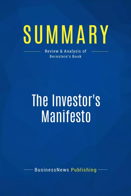 Summary: The Investor's Manifesto - BusinessNews Publishing - Must Read Summaries