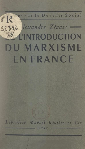 De l'introduction du marxisme en France - Alexandre Zévaès - FeniXX réédition numérique