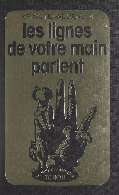 Les lignes de votre main parlent - Raymond Weissbrodt - FeniXX réédition numérique