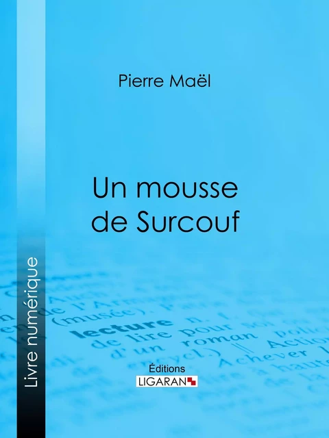 Un mousse de Surcouf - Pierre Maël,  Ligaran - Ligaran