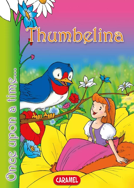 Thumbelina - Hans Christian Andersen, Jesús Lopez Pastor,  Once Upon a Time - Caramel