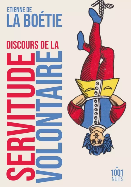 Discours de la servitude volontaire - Étienne de la Boétie - Fayard/Mille et une nuits