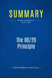 Summary: The 80/20 Principle - Richard Koch