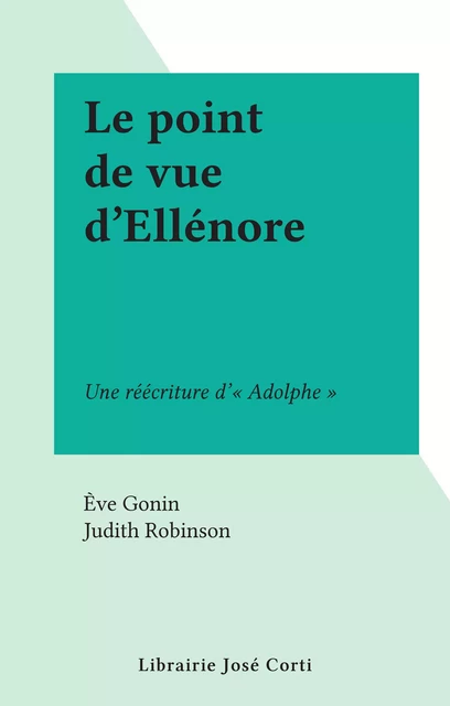 Le point de vue d'Ellénore - Ève Gonin - FeniXX réédition numérique