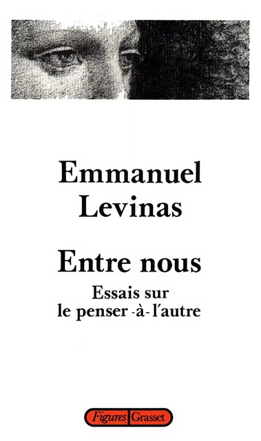 Entre nous - Emmanuel Lévinas - Grasset