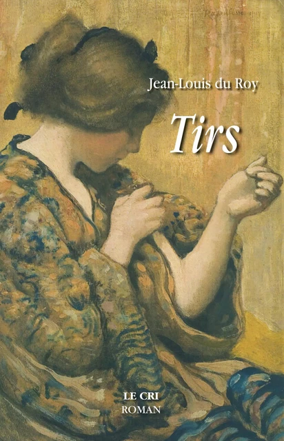 Tirs - Jean-Louis du Roy - Le Cri