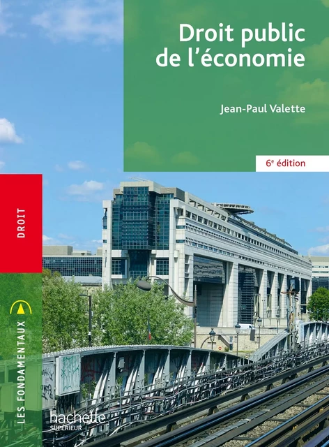 Fondamentaux  - Droit public de l'économie (6e édition) - Ebook epub - Jean-Paul Valette - Hachette Éducation