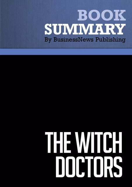 Summary: The Witch Doctors - BusinessNews Publishing - Must Read Summaries