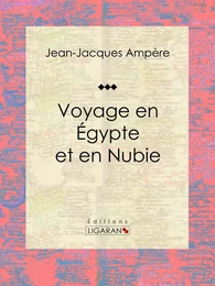 Voyage en Égypte et en Nubie