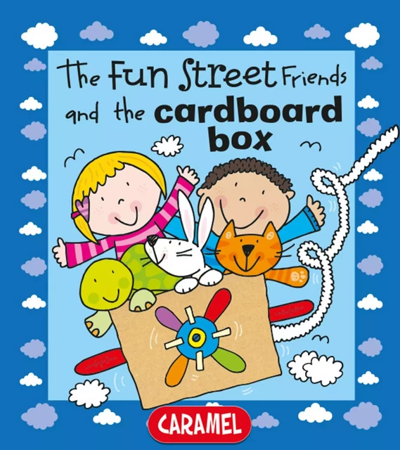 The Fun Street Friends and the Cardboard Box - Simon Abbott,  Fun Street Friends - Caramel