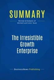 Summary: The Irresistible Growth Enterprise