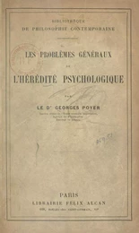 Les problèmes généraux de l'hérédité psychologique