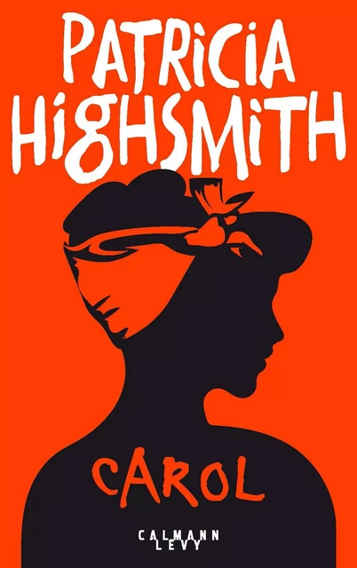 Carol - Patricia Highsmith - Calmann-Lévy