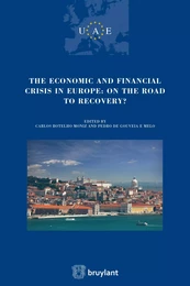 The Economic and Financial crisis in Europe : on the road to recovery