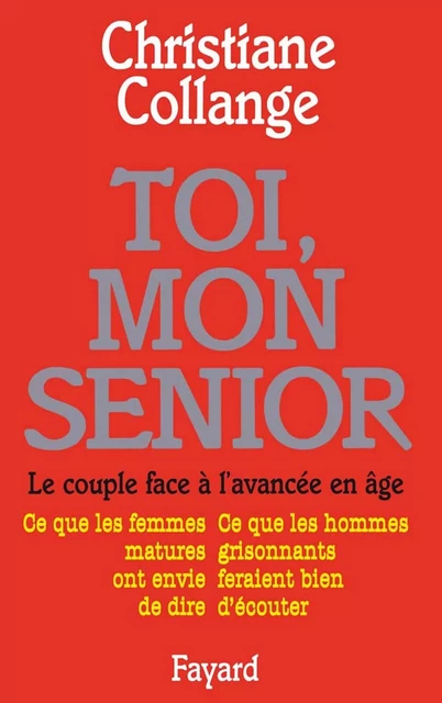 Toi, mon senior - Christiane Collange - Fayard