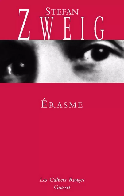 Erasme - Stefan Zweig - Grasset