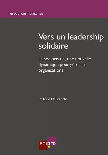 Vers un leadership solidaire - Philippe Delstanche - EdiPro