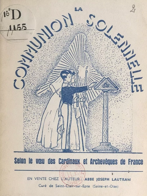 La Communion solennelle - Joseph Lautram - FeniXX réédition numérique