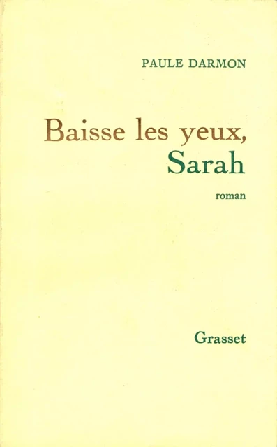 Baisse les yeux, Sarah - Paule Darmon - Grasset