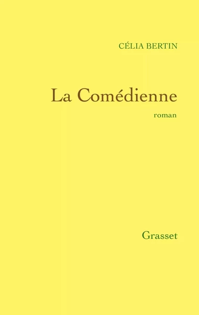 La comédienne - Célia Bertin - Grasset