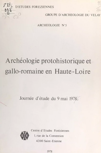 Archéologie protohistorique et gallo-romaine en Haute-Loire -  Centre d'études foréziennes - FeniXX réédition numérique