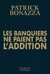 Les banquiers ne paient pas l'addition