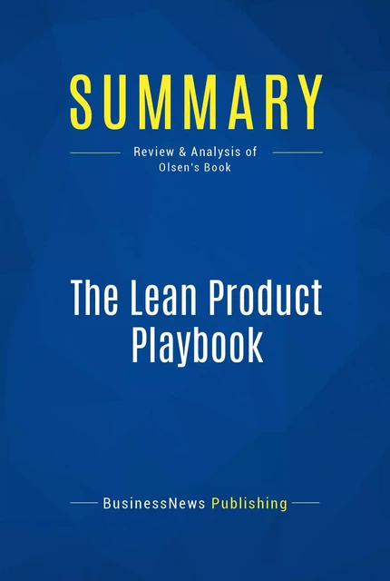 Summary: The Lean Product Playbook - BusinessNews Publishing - Must Read Summaries