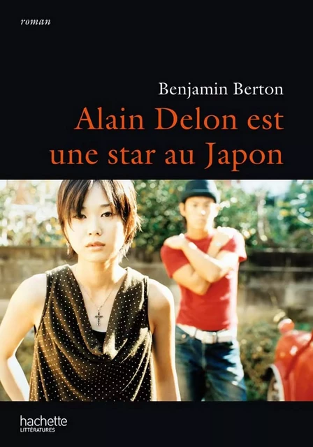 Alain Delon est une star au Japon - Benjamin Berton - Hachette Littératures