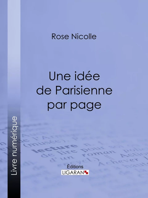 Une idée de Parisienne par page - Rose Nicolle,  Ligaran - Ligaran