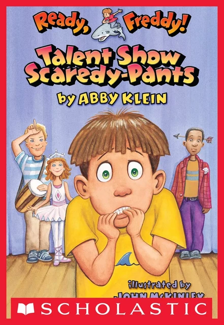 Talent Show Scaredy-pants (Ready, Freddy! #5) - Abby Klein - Scholastic Inc.