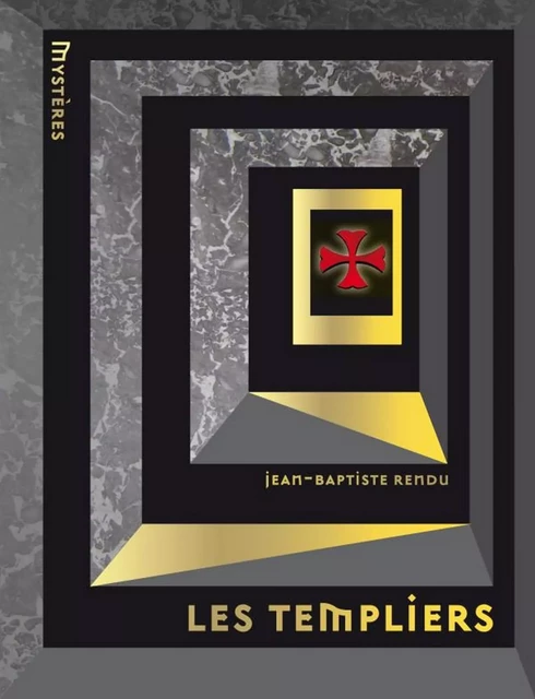 Les Templiers - Jean-Baptiste Rendu - Larousse