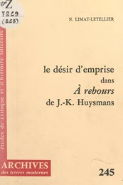 Le désir d'emprise dans "À rebours", de J.-K. Huysmans