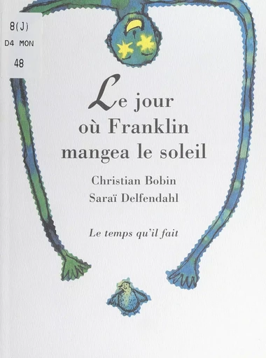 Le jour où Franklin mangea le soleil - Christian Bobin - FeniXX réédition numérique