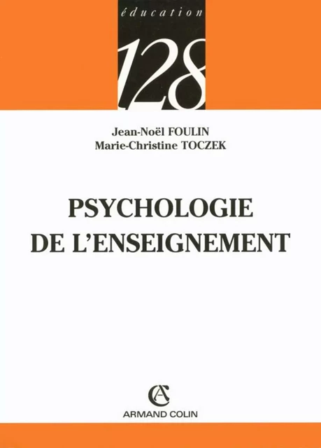 Psychologie de l'enseignement - Marie-Christine Toczek, Jean-Noël Foulin - Armand Colin