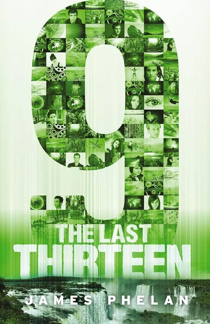 The Last Thirteen Book Five: 9 - James Phelan - Scholastic Canada Ltd