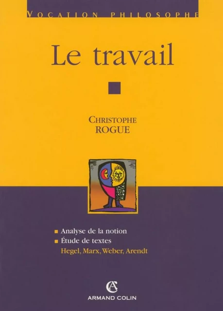 Le travail - Christophe Rogue - Armand Colin